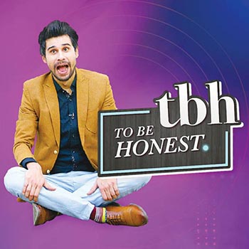 To Be Honest edited | Entertainment from Narratives Magazine